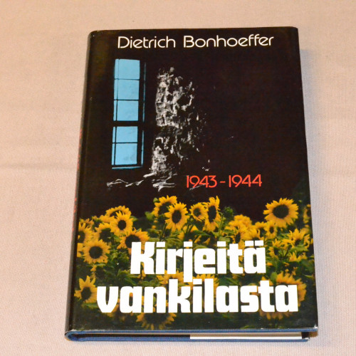 Dietrich Bonhoeffer Kirjeitä vankilasta 1943-1944